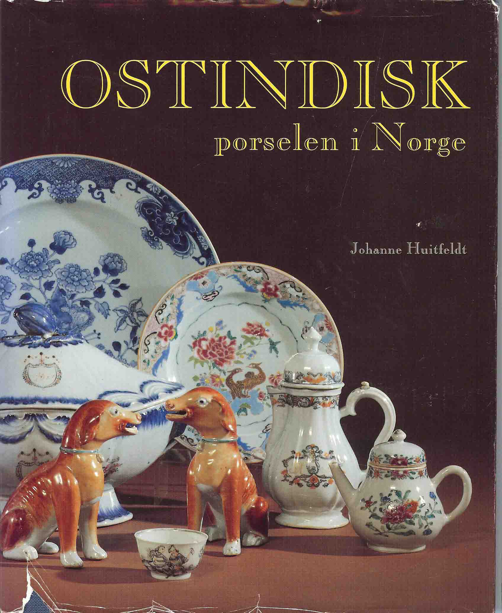 Huitfeldt, Johanne - Ostindisk Porselen i Norge