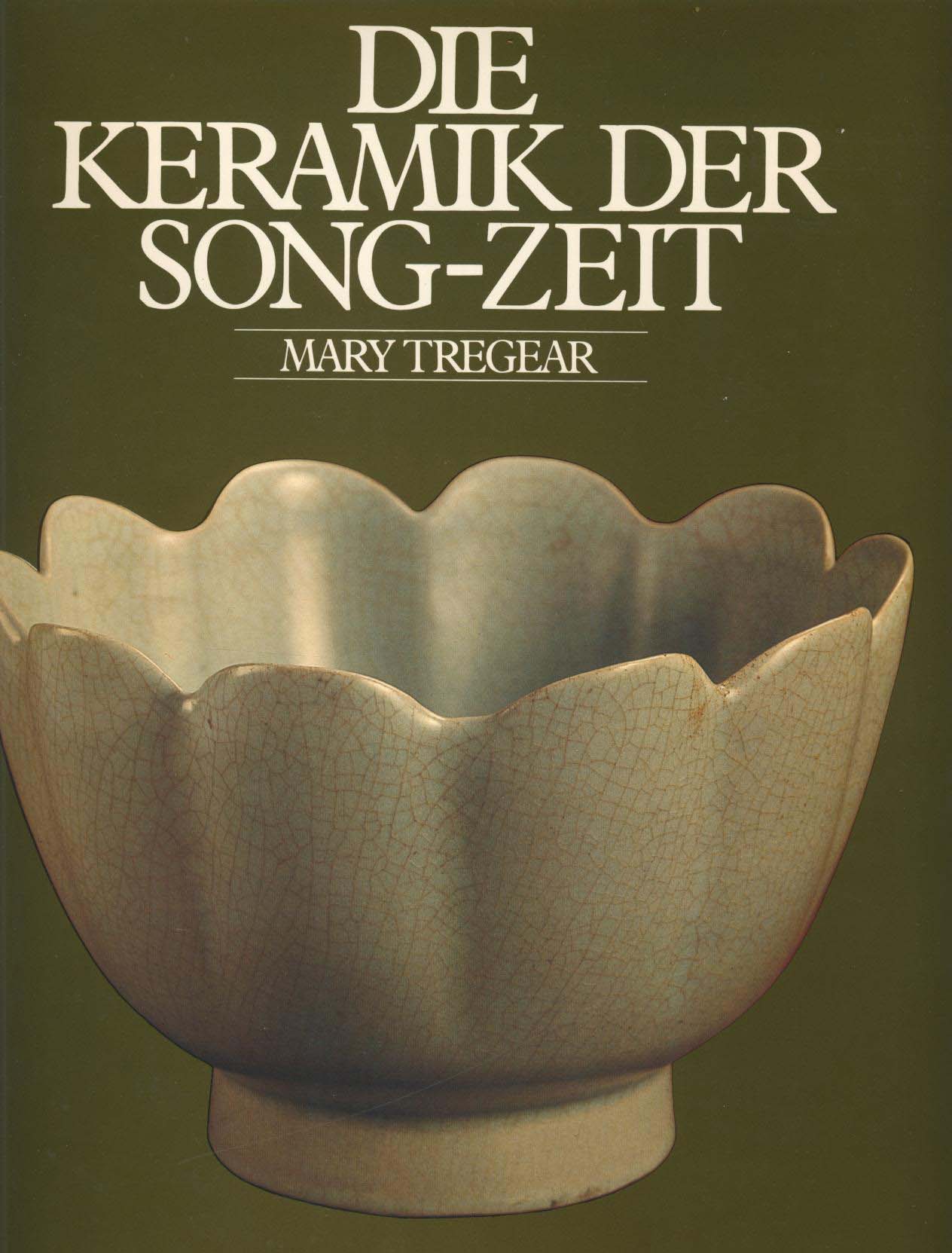 Tregear, Mary - Die Keramik der Song Zeit