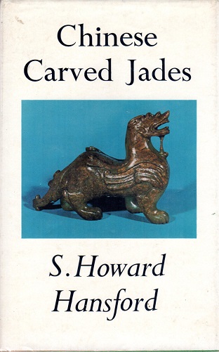S. Howard Hansford - Chinese Carved Jades