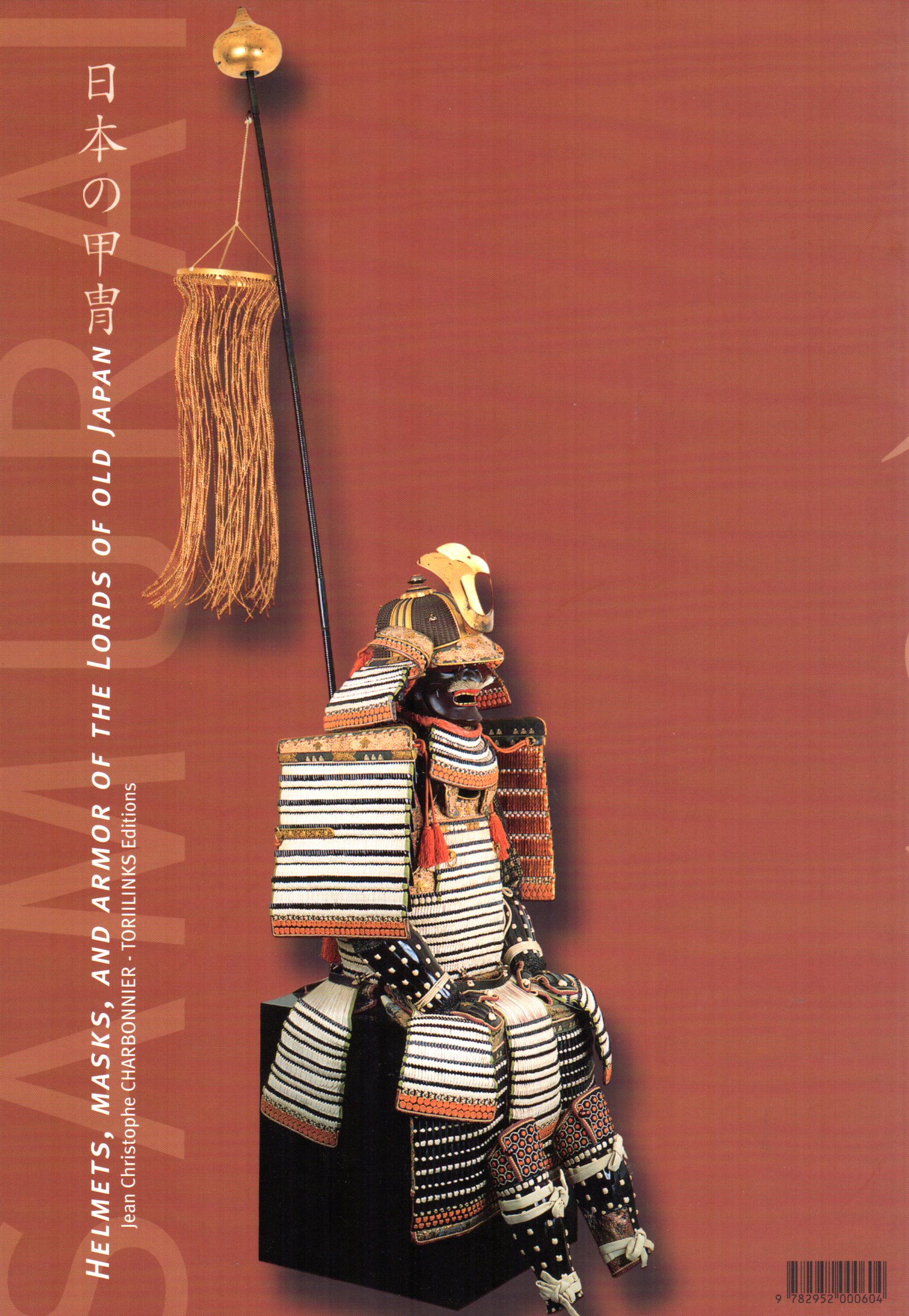 Charbonnier, J. Chr. - Casques, Masques er Armures des Seighneurs de l'ancien Japon / Helmets, Masks and Armor of the Lords of Old Japan