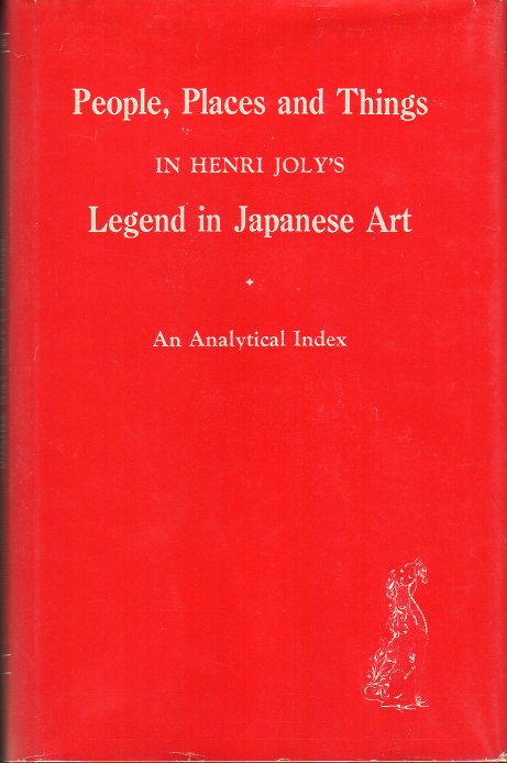 Tompkins - People, Places and Things in Henri Joly's Legend in Japanese Art