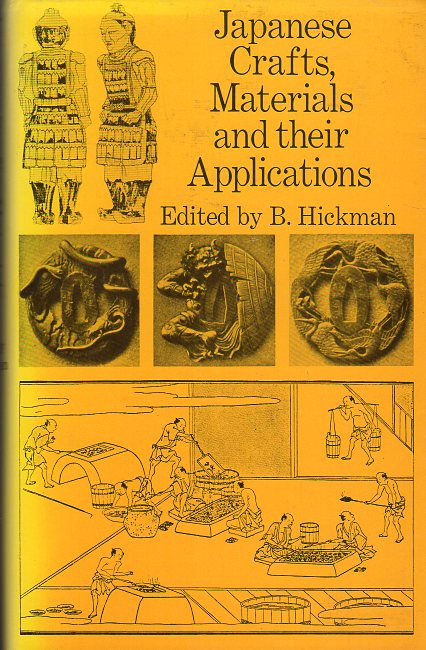 Hickman, B. - Japanese Crafts, Materials and their Applications
