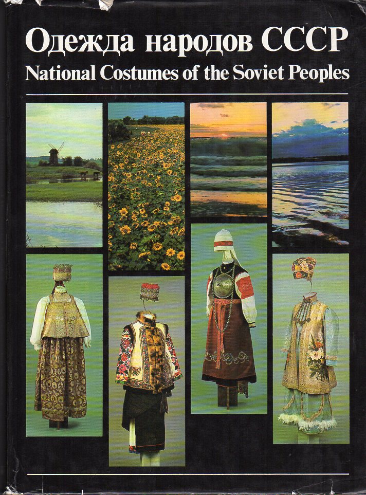 Kalashnikov, Natalia & Pluzhnikova, Galina - National Costumes of the Soviet Peoples