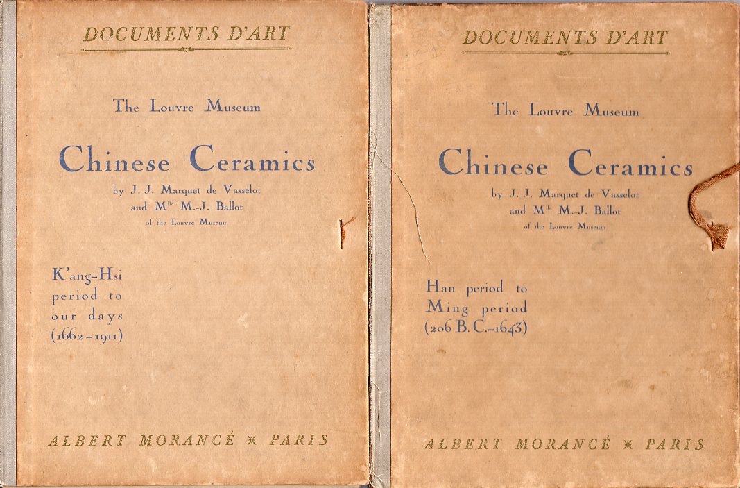Vasselot, J.J. Marquet de & Ballot, M.J. (of the Louvre museum) - Chinese Ceramics: Volume I Han period to Ming period (206 av J.C. - 1643) & Volume II K'ang-Hsi period to our days (1622-1911) (2 volumes complete)