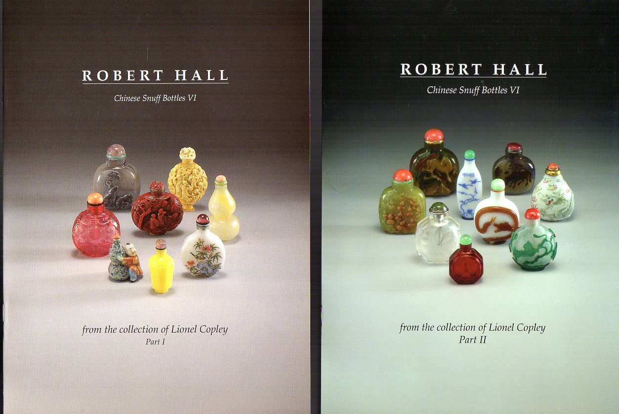 Hall, Robert - Chinese Snuff Bottles from the Collection of Lionel Copley - Part I & II
