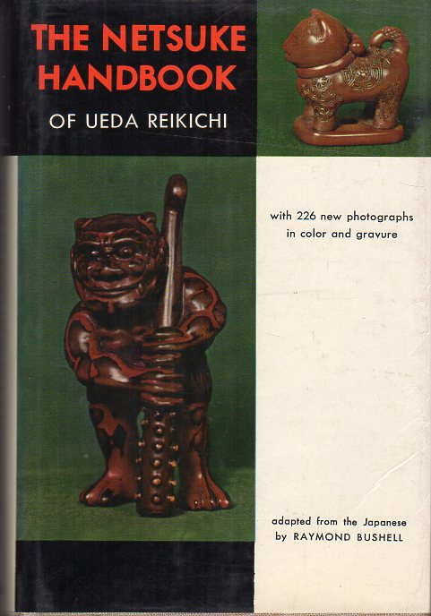 Bushell, R. - The Netsuke Handbook of Ueda Reikichi
