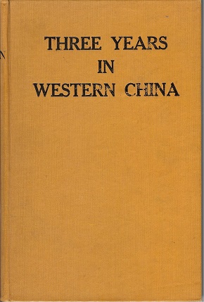 Hosie, Sir Alexander - Three Years in Western China - A narrative of three journeys in Ssu-Ch'Uan, Kuei-Chow, and Yun-Nan.
