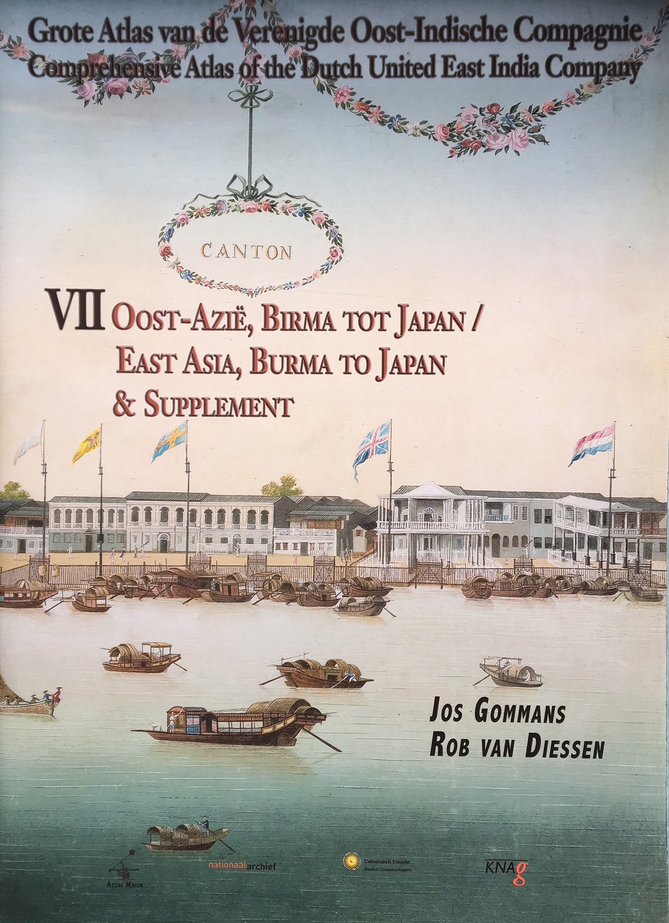 Diessen, J.R. (ed.) - Comprehensive Atlas of the Dutch United East India Company. Vol. VII: East Asia, Burma to Japan & Supplement.