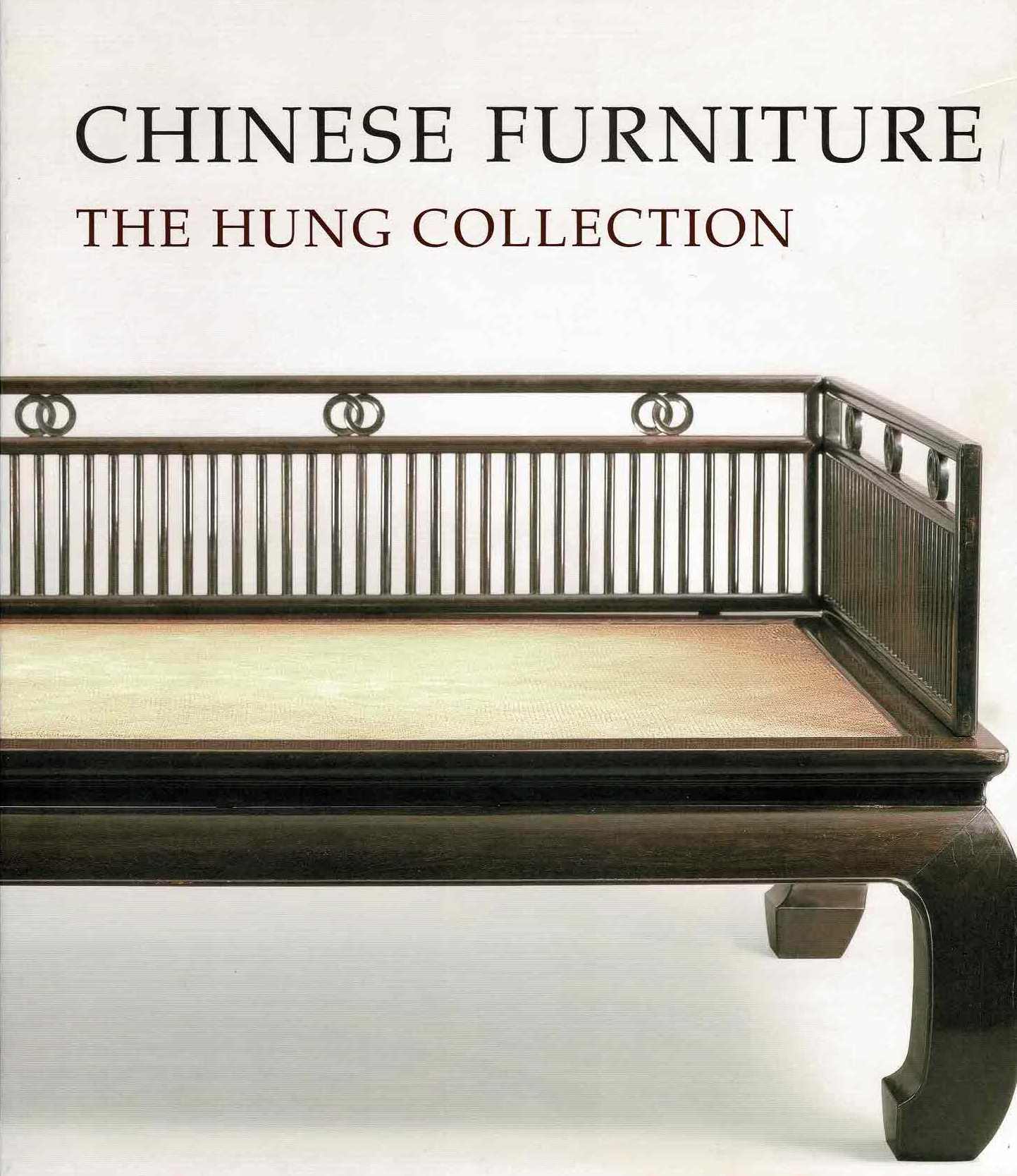 Robert Hatfield Ellsworth - Chinese Furniture - One Hundred Examples from the Mimi and Raymond Hung Collection