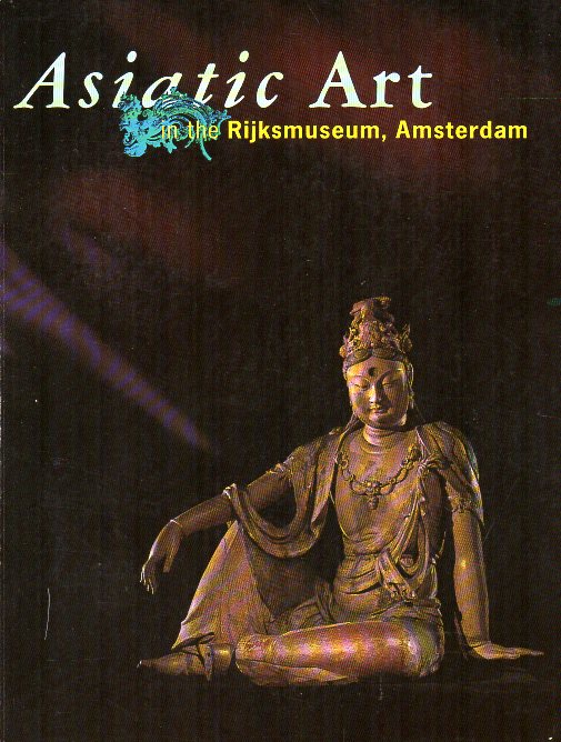 Lunsingh Scheurleer, Pauline - Asiatic Art in the Rijksmuseum