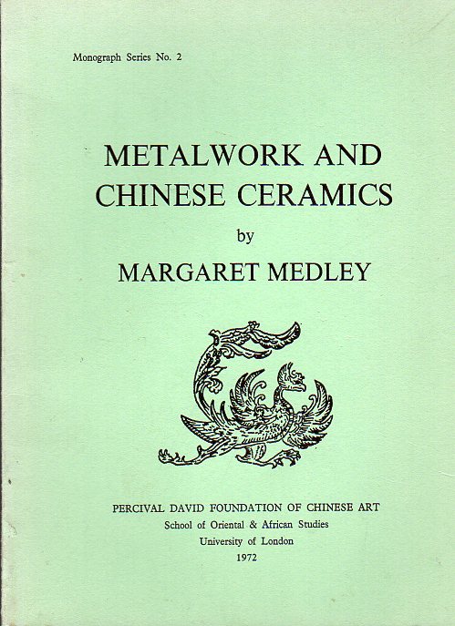 Medley, M. - Metalwork and Chinese Ceramics