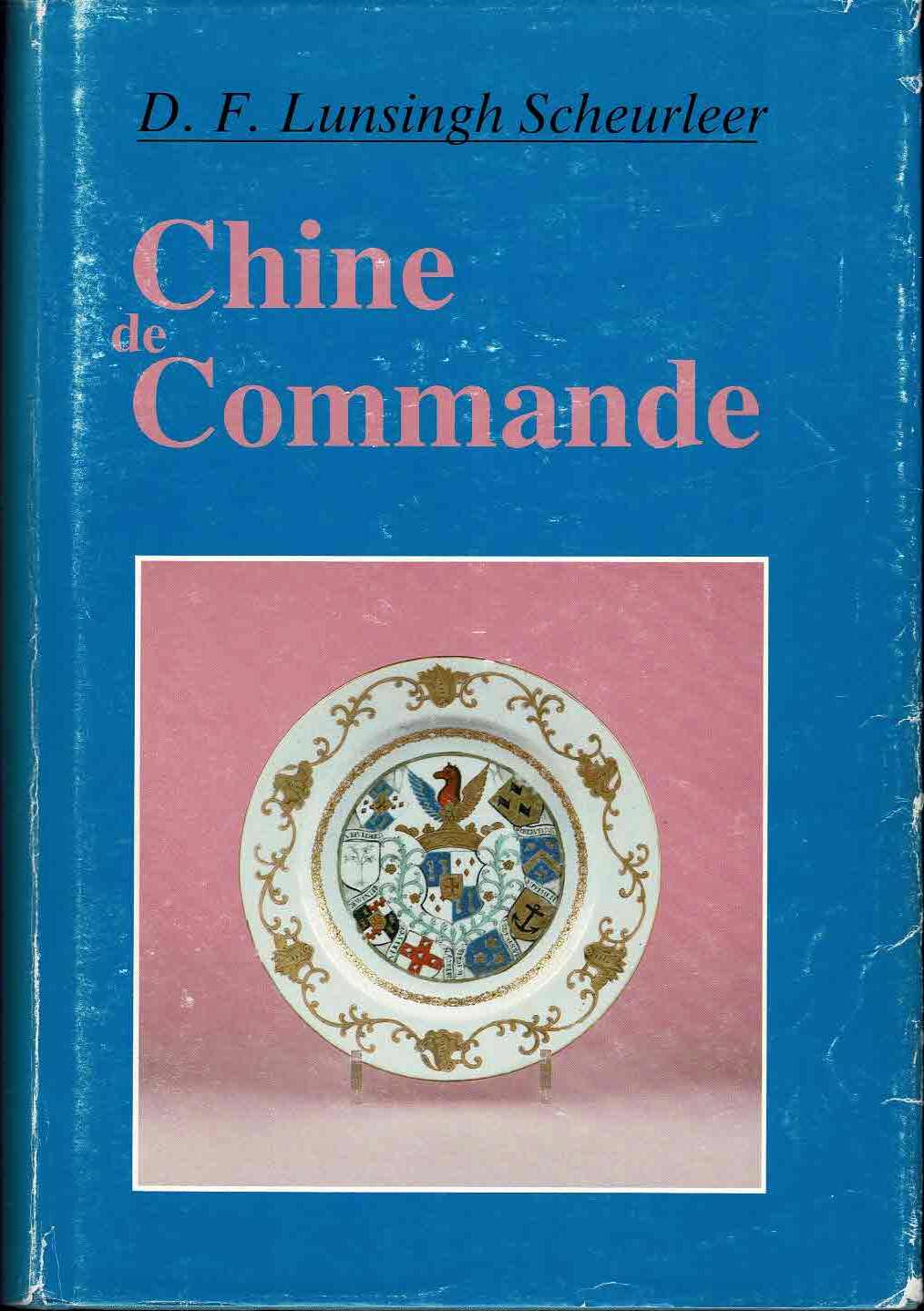 Lunsingh Scheurleer, D.F. - Chine De Commande