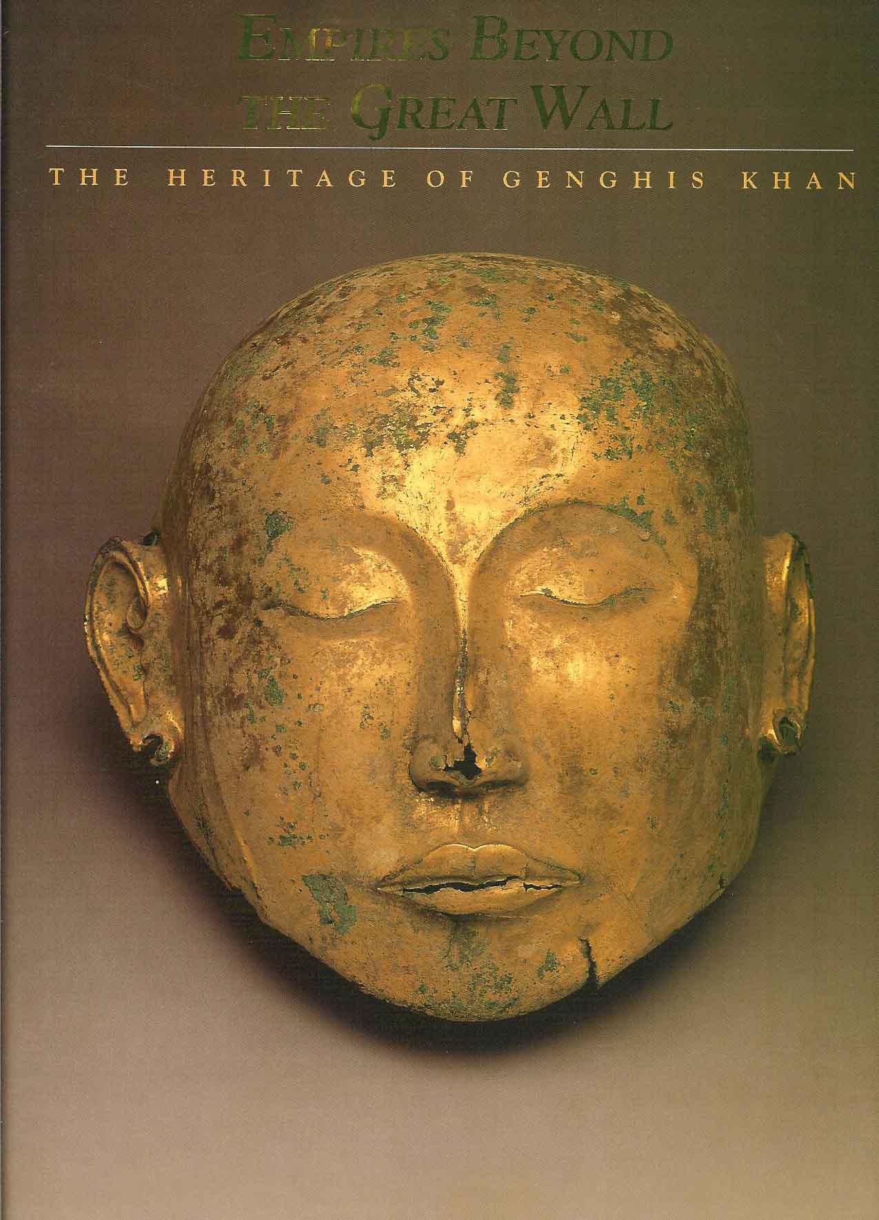 Kessler, Adam T. - Empires beyond the great wall - The Heritage of Genghis Khan