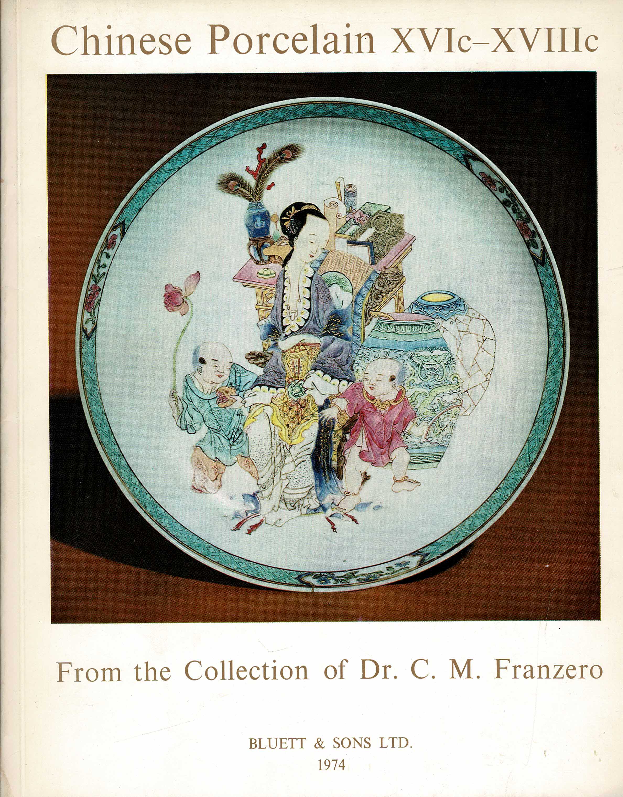 Bluett & Sons Ltd - Chinese Porcelain of the 16th to 18th Centuries from the Collection of Dr. C.M. Franzero