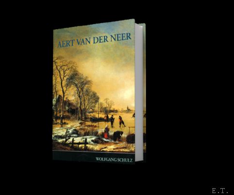AERT VAN DER NEER (1604-1677) Life and Work.  With a Catalogue Raisonne of Paintings and Drawings - Wolfgang Schulz