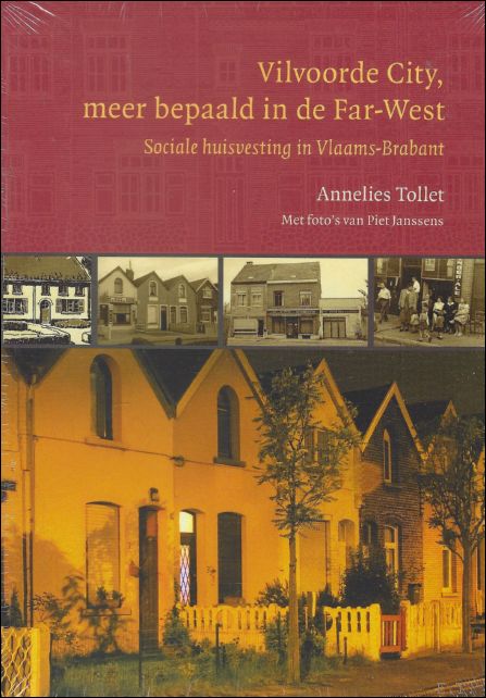 Vilvoorde City, meer bepaald in de Far-West Sociale huisvesting in Vlaams-Brabant. - TOLLET, Annelies