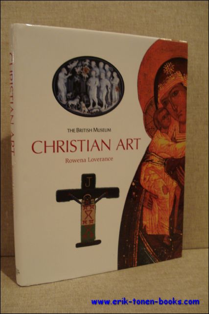THE BRITISH MUSEUM CHRISTIAN ART - LOVERANCE, Rowena