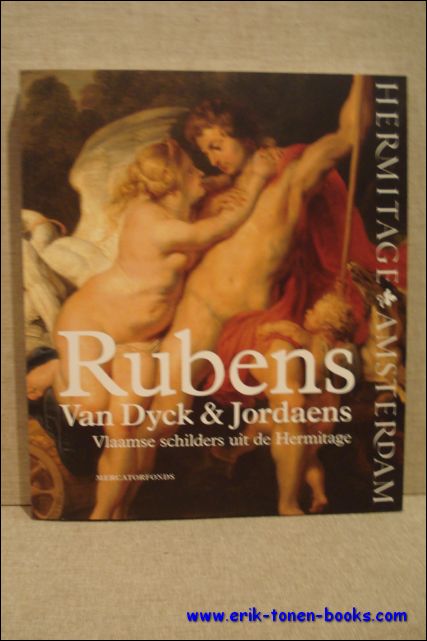 Rubens,  Van Dyck en Jordaens. Vlaamse schilders uit de Hermitage. - Babina, Natalya / Beneden, Ben van / Gritsay, Natalya / Larionov, Alexey.