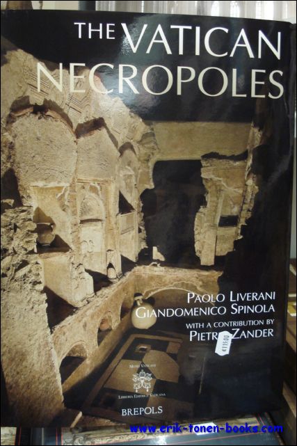 Vatican Necropoles Rome's City of the Dead - P. Liverani, G. Spinola, P. Zander