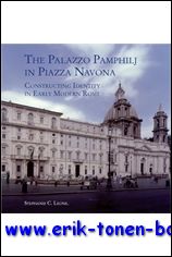 Palazzo Pamphilj in Piazza Navona: Constructing Identity in Early Modern Rome - S. C. Leone