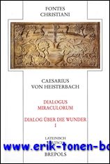 Caesarius von Heisterbach Dialogus Miraculorum - Dialog uber die Wunder - N. Nosges, H. Schneider (eds.)