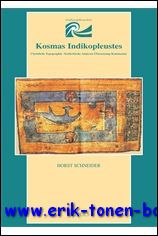Kosmas Indikopleustes, Christliche Topographie. - Textkritische Analysen. Ubersetzung. Kommentar - H. Schneider