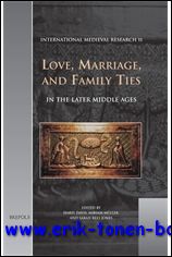 Love, Marriage, and Family Ties in the Later Middle Ages - I. Davis, M. Muller, S. Rees Jones (eds.)