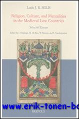 Religion, Culture, and Mentalities in the Medieval Low Countries Selected Essays - J. Deploige, M. De Reu, W. P. Simons, S. Vanderputten, L. Galoppini, L. Jocque, A. Kelders, V. Lambert (eds.)