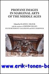 Profane Imagery in Marginal Arts of the Middle Ages - E. C. Block, M. Jones (eds.)
