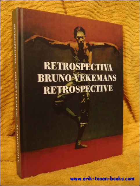 Retrospectiva Bruno Vekemans Retrospective - Bruno Vekemans / Jan de zutter (tekst).