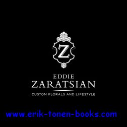 Eddie Zaratsian. Custom Florals and Lifestyle. - Eddie Zaratsian