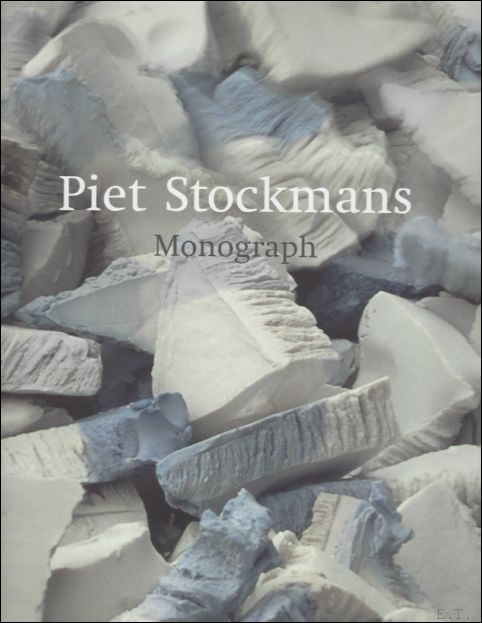 Piet Stockmans  monogra - Hilde Bouchez /  Garth Clark / Ludo Raskin