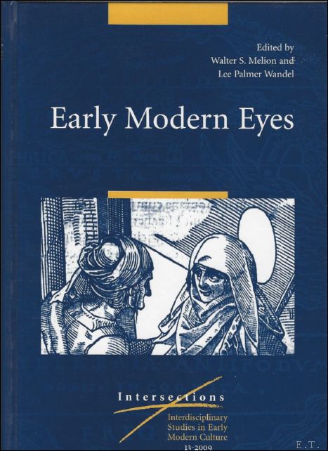 Early Modern Eyes - Walter Melion Co-redacteur Lee Palmer Wandel