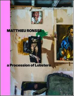 Matthieu Ronsse  A Procession of Lobsters - Maarten Inghels