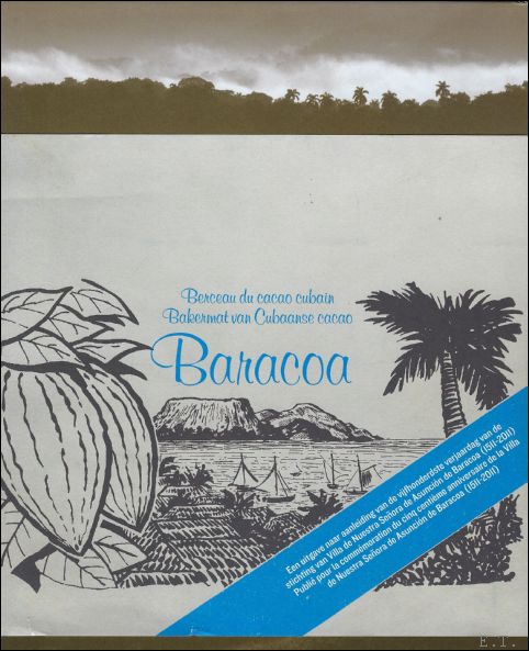 Baracoa bakermat van Cubaanse cacao - Alejandro Hartmann Matos Julio A. Larramendi