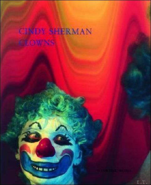 CLOWNS - Cindy Sherman Maik Schl ter