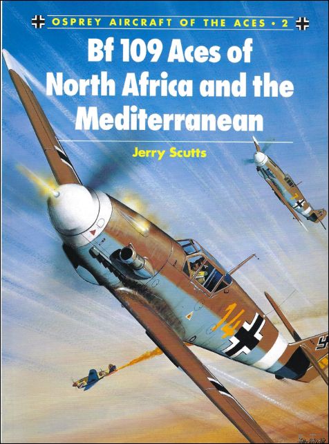 Bf 109 Aces of North Africa and the Mediterranean - Jerry Scutts