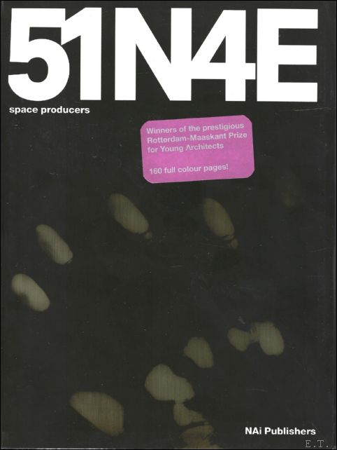 51N4E Space Producers - Patteeuw, Véronique [edit.]  Peter Swinnen, Johan Anrys and Freek Persyn