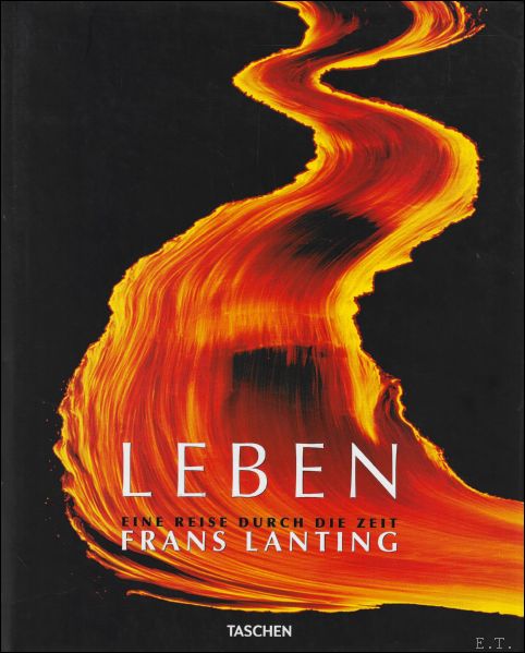 LEBEN: Eine Reise durch die Zeit. - Frans Lanting ; Christine Eckstrom
