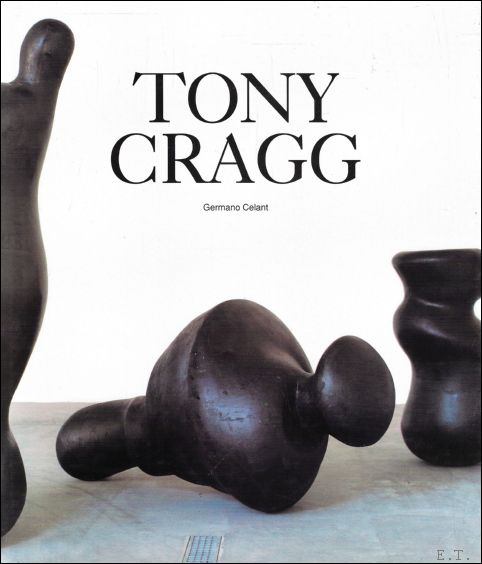 Tony Cragg - Germano Celant, Tony Cragg ; translation : Stephen Sartarelli