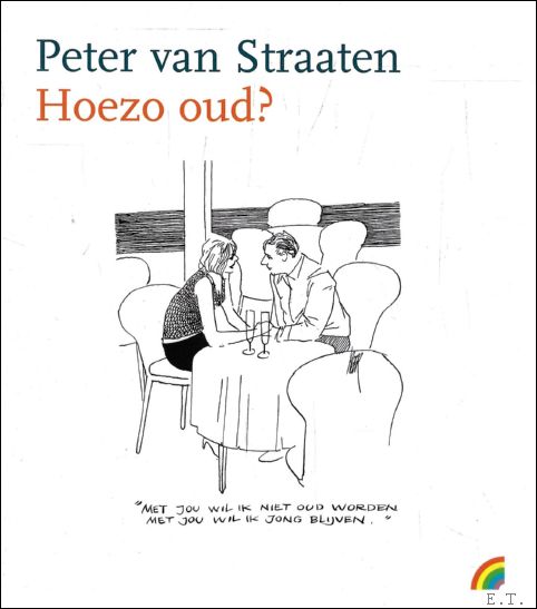 Hoezo oud? - Peter van Straaten