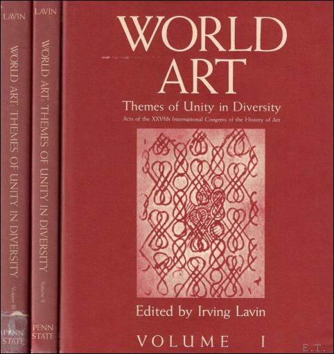 World Art : Themes of Unity in Diversity : Acts of the XXVIth International Congress of the History of Art. - Irving Lavin